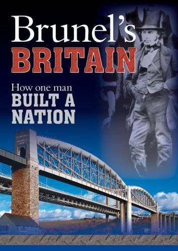Imagen de archivo de Brunels Britain: How One Man Built a Nation a la venta por WorldofBooks