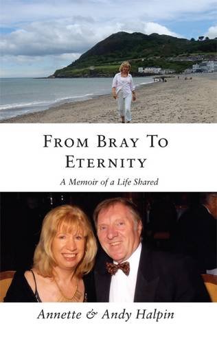 Stock image for From Bray to Eternity: A Memoir of a Life Shared for sale by ThriftBooks-Atlanta