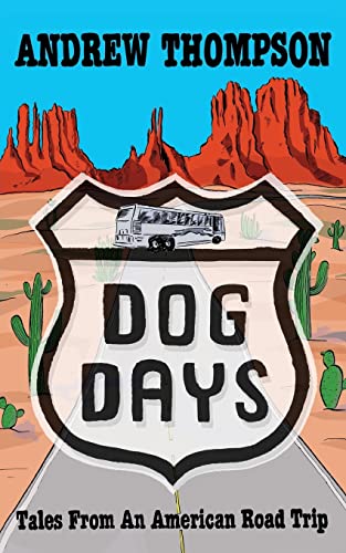 Beispielbild fr Dog Days - Tales from an American Road Trip zum Verkauf von WorldofBooks