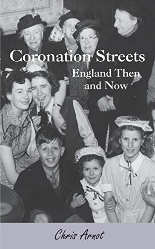 Beispielbild fr Coronation Streets: England Then and Now zum Verkauf von WorldofBooks