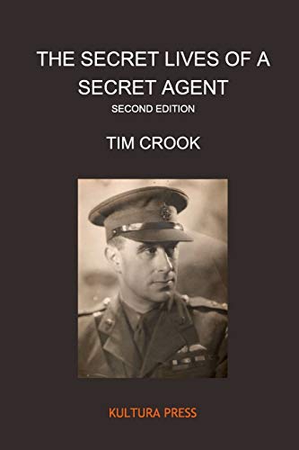 Beispielbild fr The Secret Lives of a Secret Agent - Second Edition zum Verkauf von Better World Books