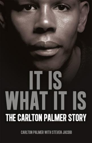 Stock image for It is What it is: The Carlton Palmer Story for sale by WorldofBooks