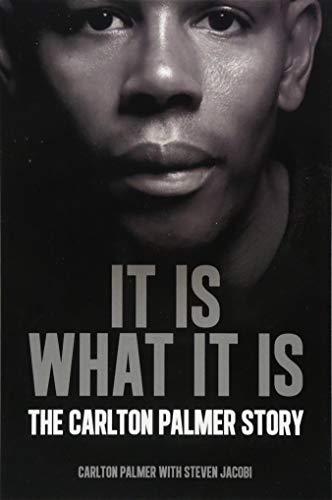Stock image for It is What it is: The Carlton Palmer Story for sale by AwesomeBooks