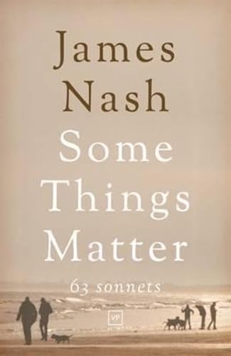 Beispielbild fr Some Things Matter: 63 Sonnets zum Verkauf von WorldofBooks