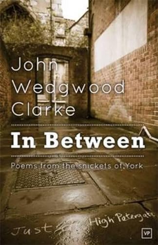 Beispielbild fr In Between: Poems from the Snickets of York zum Verkauf von WorldofBooks