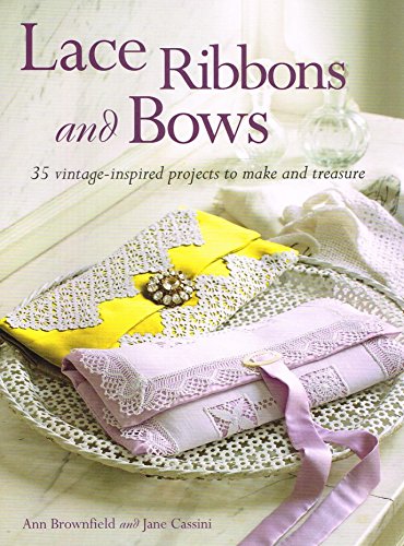Beispielbild fr Lace, Ribbons and Bows zum Verkauf von Better World Books