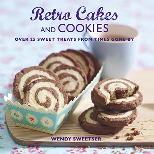 Stock image for Retro Cakes and Cookies : Over 25 Sweet Treats from Times Gone By for sale by Better World Books: West