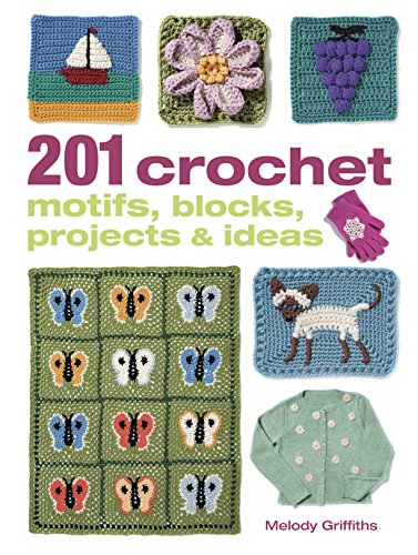 9781908862877: 201 Crochet Motifs, Blocks, Projects & Ideas