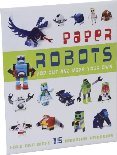 9781908862969: Pop-Out Paper Robots: Fold and Make 15 Amazing Androids