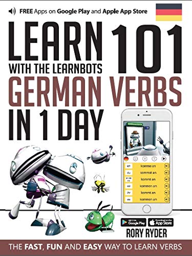 Beispielbild fr Learn 101 German Verbs in 1 Day with the Learnbots: The Fast, Fun and Easy Way to Learn Verbs zum Verkauf von Chiron Media
