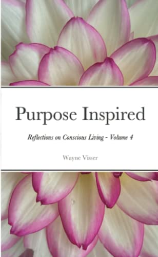 Beispielbild fr Purpose Inspired: Reflections on Conscious Living - Volume 4 zum Verkauf von Lucky's Textbooks