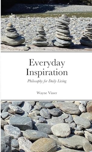 Beispielbild fr Everyday Inspiration: Philosophy for Daily Living zum Verkauf von California Books