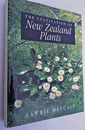 9781908877239: The Cultivation of New Zealand Plants.