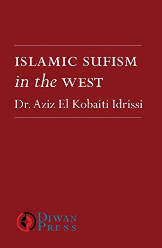 Beispielbild fr Islamic Sufism in the West: Moroccan Sufi Influence in Britain: the Habibiyya Darqawiyya Order As an Example zum Verkauf von GF Books, Inc.