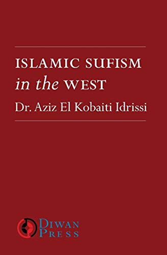 9781908892072: Islamic Sufism in the West: Moroccan Sufi Influence in Britain: the Habibiyya Darqawiyya Order As an Example