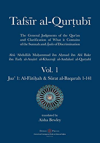 Beispielbild fr Tafsir al-Qurtubi - Vol. 1: Juz' 1: Al-Fati?ah & Surat al-Baqarah 1-141 zum Verkauf von Half Price Books Inc.