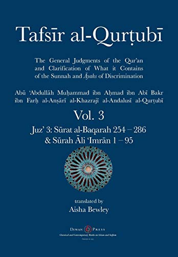 Stock image for Tafsir al-Qurtubi Vol. 3: Juz' 3: S?rat al-Baqarah 254 - 286 & S?rah ?li 'Imr?n 1 - 95 for sale by GF Books, Inc.