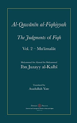9781908892874: Al-Qawanin al-Fiqhiyyah: The Judgments of Fiqh Vol. 2 - Mu'āmalāt and other matters