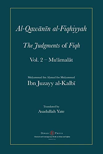 Stock image for Al-Qawanin Al-Fiqhiyyah The Judgments of Fiqh Vol. 2 - Mu'?mal?t and Other Matters for sale by TextbookRush