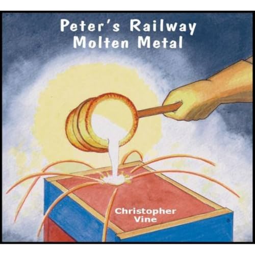 Beispielbild fr Peter's Railway Molten Metal zum Verkauf von WorldofBooks