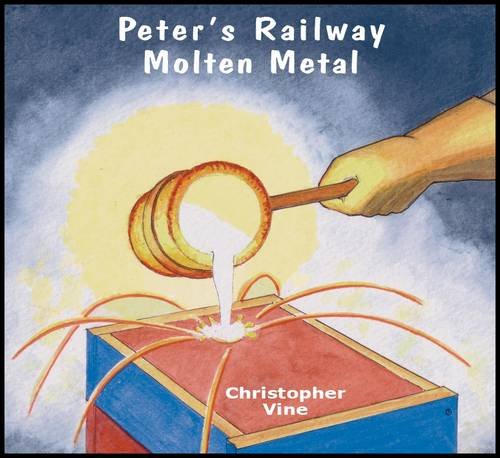 9781908897039: Peter's Railway Molten Metal
