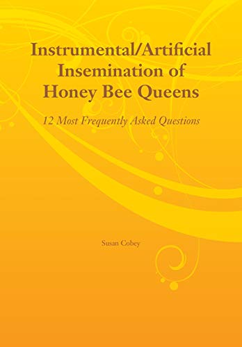 Stock image for Instrumental/Artificial Insemination of Honey Bee Queens for sale by GF Books, Inc.