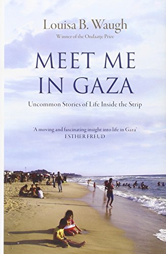 Stock image for Meet Me in Gaza: Uncommon Stories of Life Inside the Strip for sale by WYEMART LIMITED