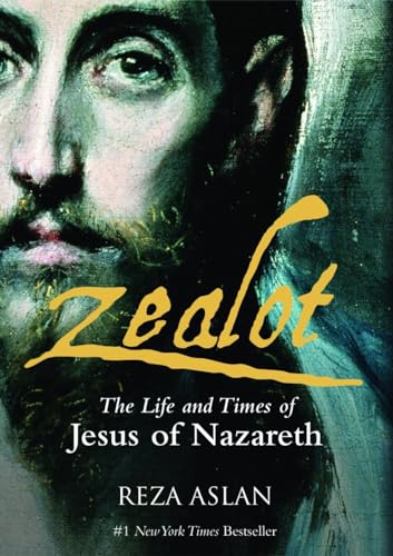 Imagen de archivo de Zealot: The Life and Times of Jesus of Nazareth: The Life and Time of Jesus of Nazareth a la venta por WorldofBooks