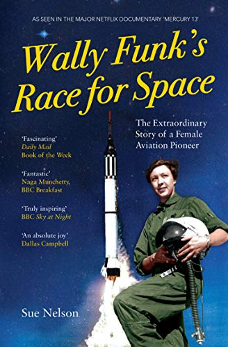 Imagen de archivo de Wally Funk's Race for Space: The Extraordinary Story of a Female Aviation Pioneer a la venta por SecondSale