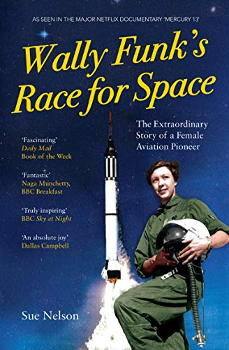 Stock image for Wally Funk's Race for Space: The Extraordinary Story of a Female Aviation Pioneer for sale by Wonder Book