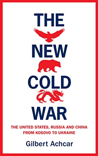 9781908906533: The New Cold War: The US, Russia and China - From Kosovo to Ukraine