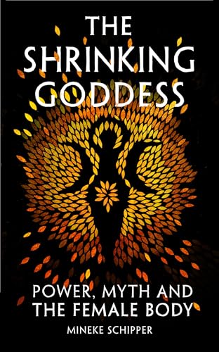 Immagine stock per The Shrinking Goddess: Power, Myth and the Female Body