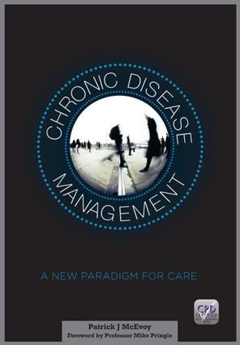 Stock image for Chronic Disease Management: A New Paradigm for Care for sale by WorldofBooks