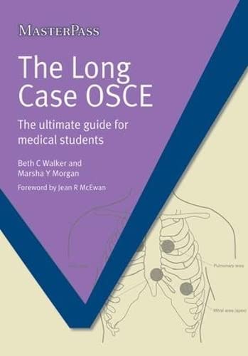 Stock image for The Long Case OSCE : The Ultimate Guide for Medical Students for sale by Better World Books Ltd