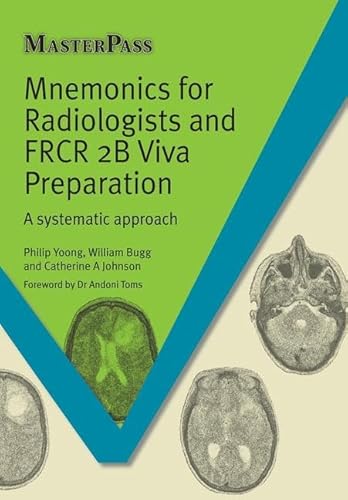 Stock image for Mnemonics for Radiologists and FRCR 2B Viva Preparation : A Systematic Approach for sale by AHA-BUCH GmbH