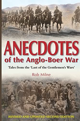Beispielbild fr Anecdotes of the Anglo-Boer War 1899-1902: Tales from 'The Last of the Gentlemen's Wars' zum Verkauf von MusicMagpie