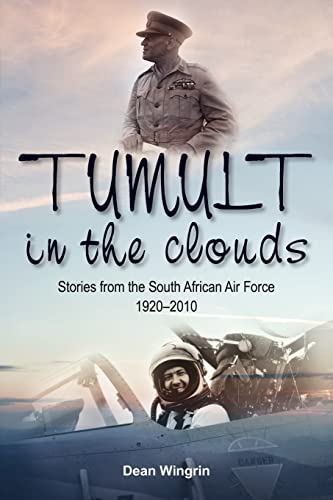 9781908916273: Tumult in the Clouds: Stories from the South African Air Force 1920-2010