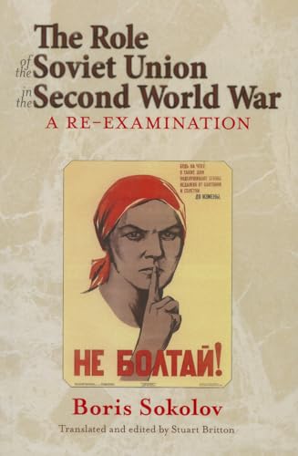 Beispielbild fr The Role of the Soviet Union in the Second World War: A Re-examination (Helion Studies in Military History #14) zum Verkauf von Monster Bookshop