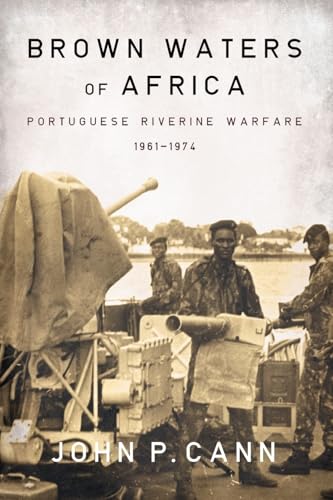 9781908916563: Brown Waters of Africa: Portugese Riverine Warfare 1961-1974