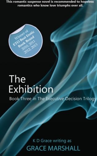 Beispielbild fr The Exhibition: 3 (An Executive Decision Trilogy) zum Verkauf von Revaluation Books