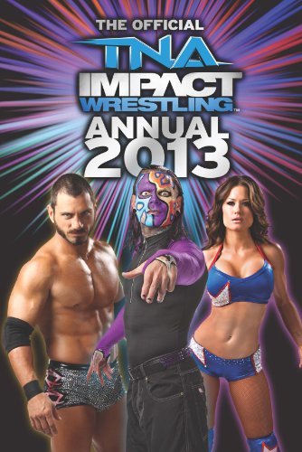 Imagen de archivo de The Official TNA Impact Wrestling, Annual 2013 a la venta por WorldofBooks