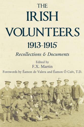Stock image for The Irish Volunteers 1913-1915: Recollections and Documents for sale by Revaluation Books