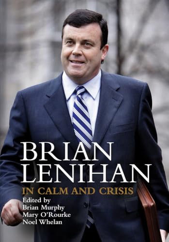 Stock image for Brian Lenihan: In Calm and Crisis: 1 for sale by WorldofBooks