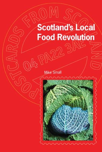 Stock image for Scotland's Local Food Revolution Postcards from Scotland No 4 for sale by PBShop.store US