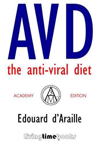 Stock image for AVD: THE ANTI-VIRAL DIET: Academy Edition for sale by Ria Christie Collections