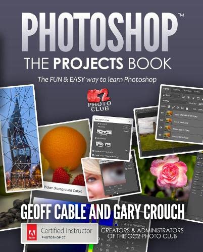 Beispielbild fr PHOTOSHOP: The Projects Book: The FUN & EASY way to learn Photoshop zum Verkauf von WorldofBooks