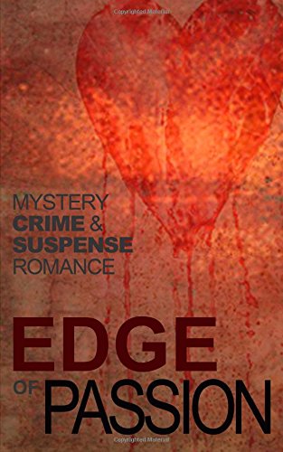 Beispielbild fr Edge of Passion: An Anthology of Crime, Mystery, Suspense and Romance stories zum Verkauf von Revaluation Books