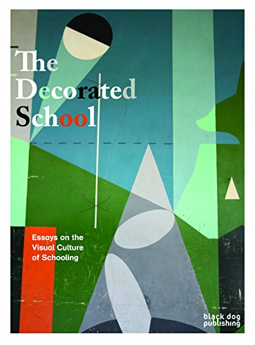 Stock image for The Decorated School: Essays on the Visual Culture of Schooling: Essays on Visual Culture of Schooling for sale by WorldofBooks