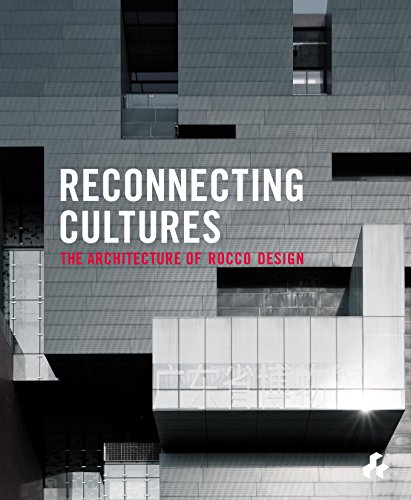 Imagen de archivo de Reconnecting Cultures: The Architecture of Rocco Design a la venta por GF Books, Inc.