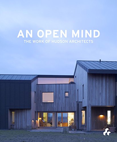 Stock image for An Open Mind: The Work of Hudson Architects for sale by WorldofBooks